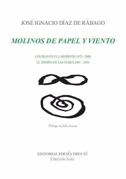 MOLINOS DE PAPEL Y VIENTO - José Ignacio Díaz de Rábago