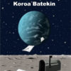 LA CARTA DE LA LUNA. KOROA BATEKIN