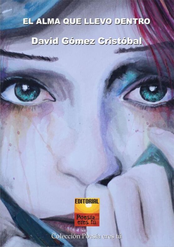 EL ALMA QUE LLEVO DENTRO. DAVID GÓMEZ CRISTÓBAL