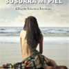 TAL CUAL ME LO SUSURRA MI PIEL. ALBERTO CUENCA SERRANO