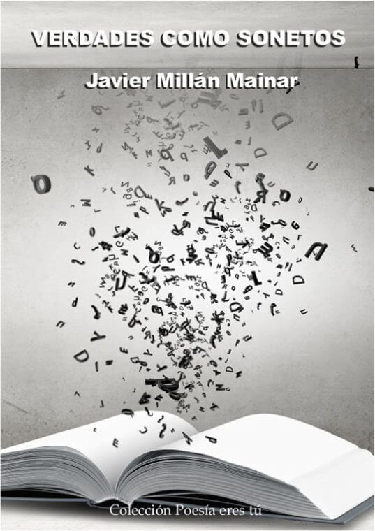 VERDADES COMO SONETOS. JAVIER MILLÁN MAINAR