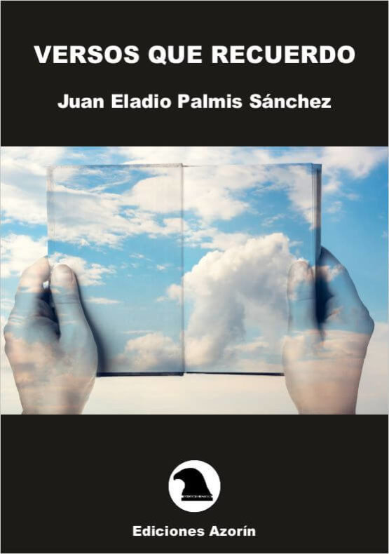 VERSOS QUE RECUERDO. JUAN ELADIO PALMIS SÁNCHEZ