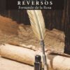 ANVERSOS, AMOR, REVERSOS. FERNANDO DE LA ROSA