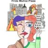 LO HUMANO DEL SER NO ES SER HUMANO. FRIDA MUÑOZ PLAZA