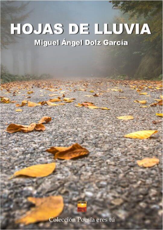 HOJAS DE LLUVA. MIGUEL ÁNGEL DOLZ GARCÍA