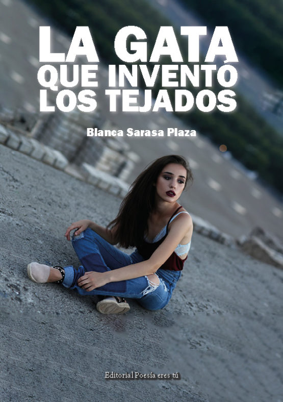 LA GATA QUE INVENTÓ LOS TEJADOS. BLANCA SARASA PLAZA
