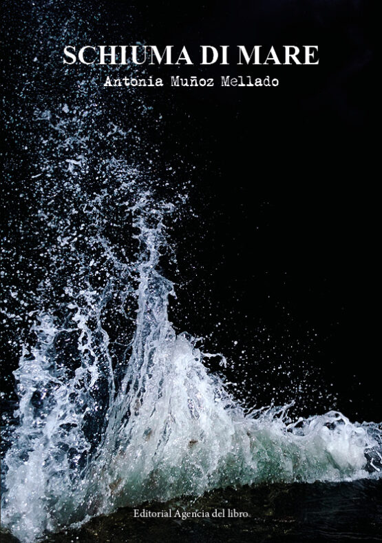SCHIUMA DI MARE. ANTONIA MUÑOZ MELLADO