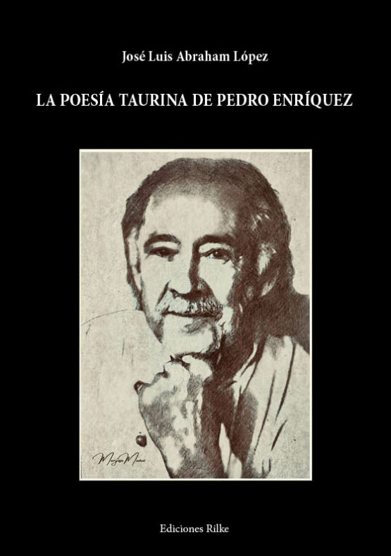 LA POESÍA TAURINA DE PEDRO ENRÍQUEZ. JOSÉ LUIS ABRAHAM LÓPEZ