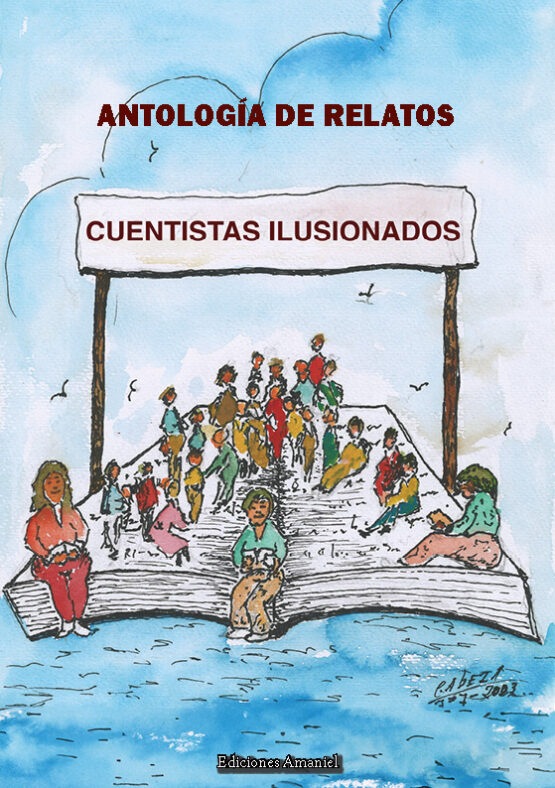 CUENTISTAS ILUSIONADOS. EDITORA: ISABEL ANA CABEZA GARCÍA