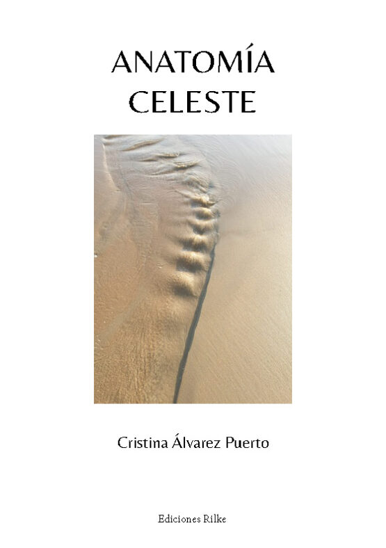 ANATOMÍA CELESTE. CRISTINA ÁLVAREZ PUERTO