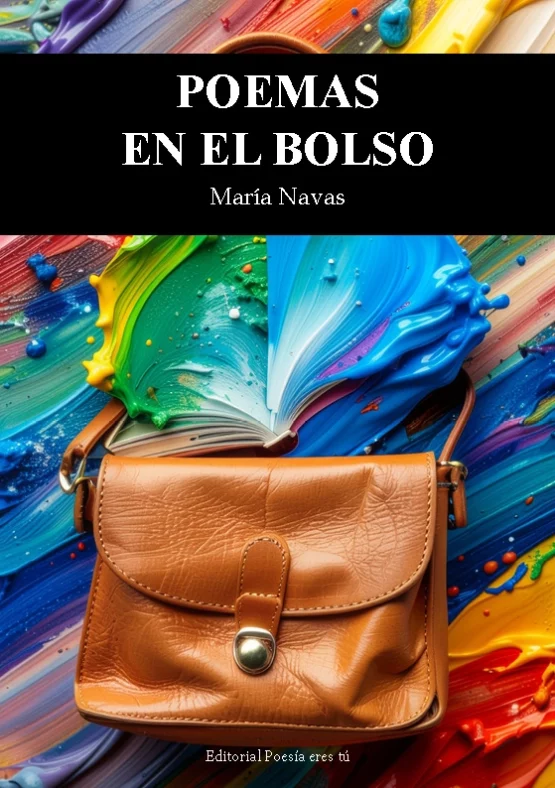 POEMAS EN EL BOLSO. MARÍA NAVAS