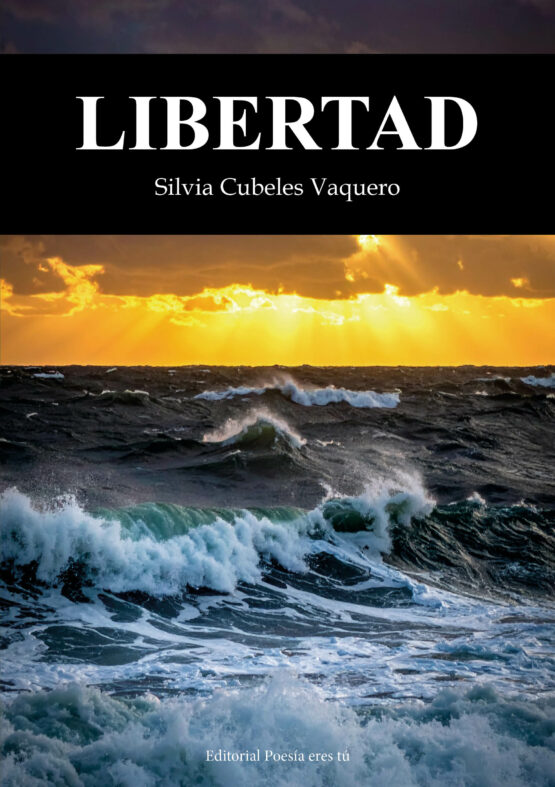 LIBERTAD. Silvia Cubeles Vaquero