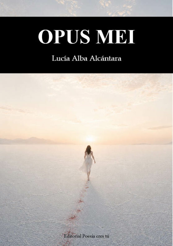 OPUS MEI. LUCÍA ALBA ALCÁNTARA