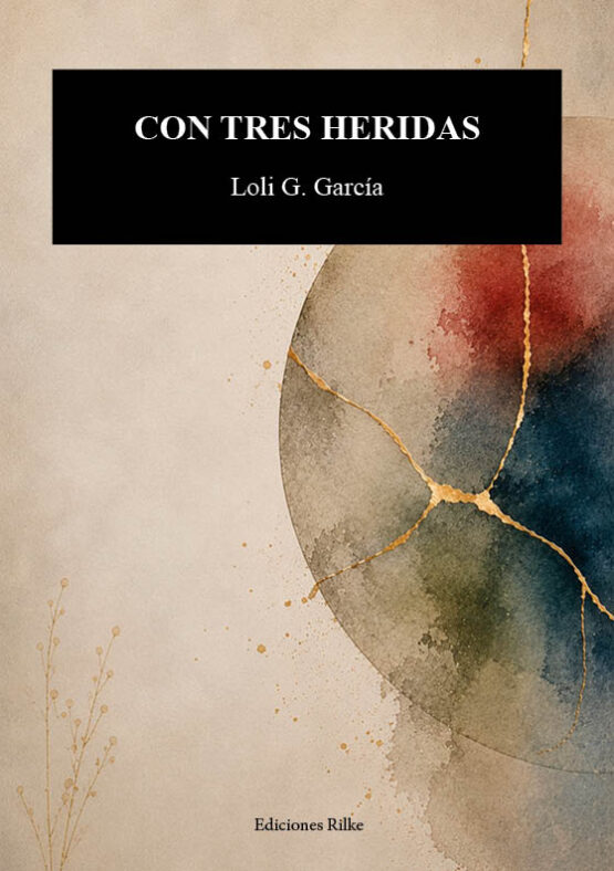 CON TRES HERIDAS. LOLI G. GARCÍA